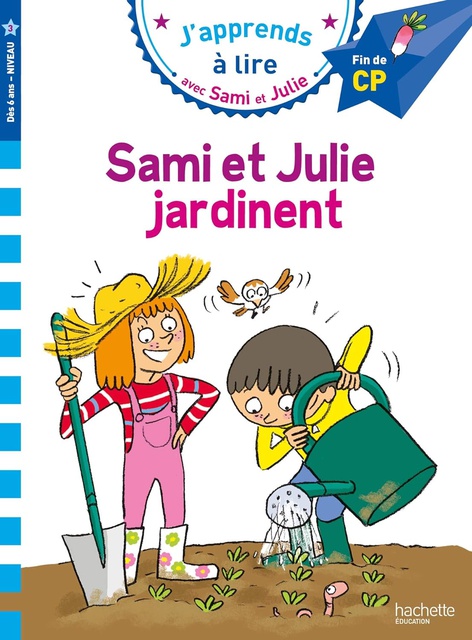 Sami et Julie CP Niveau 3 : Sami et Julie jardinent