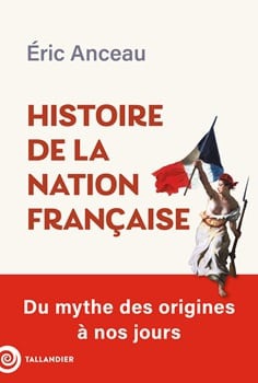 Histoire de la nation française Du mythe des origines à nos jours