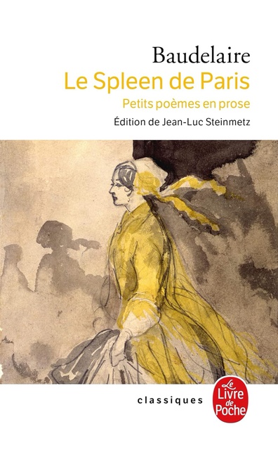 LE SPLEEN DE PARIS - PETITS POEMES EN PROSE