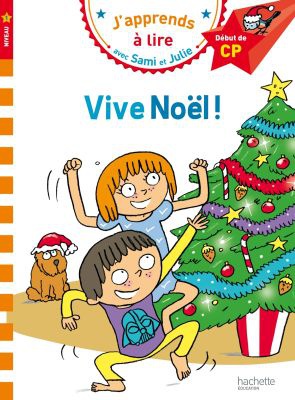 Sami et Julie CP Niveau 1 Vive Noël !