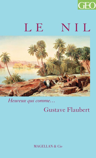 Le Nil - lettres de voyage