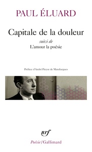 Capitale de la douleur / L'Amour la poésie