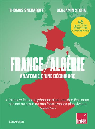 France / Algérie - Anatomie d'une déchirure
