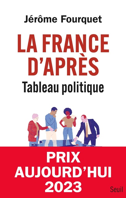 La France d'après. Tableau politique