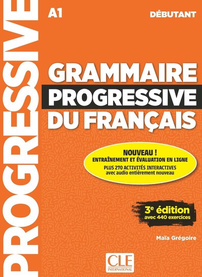 Grammaire progressive du français débutant + appli 3è éd.