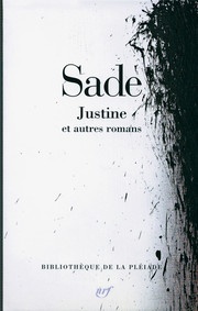 D.A.F. de Sade, Justine et autres romans