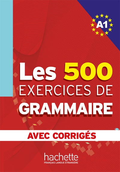 Les 500 Exercices De Grammaire (A1)