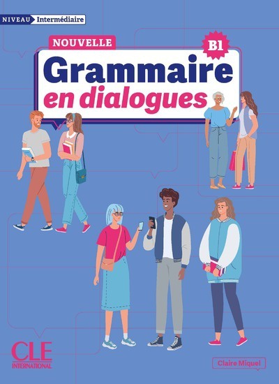 Nouvelle Grammaire en dialogues - Niveau intermédiaire