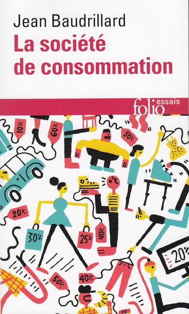 La Société de consommation: Ses mythes, ses structures