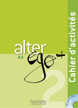 Alter Ego + 2 - Cahier d'activités + CD audio