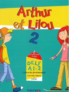 Arthur et Lilou 2 - Livre du Professeur + 2 CD