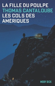 La fille du Poulpe - Les cols des Amériques