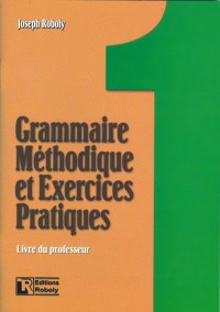 Grammaire méthodique et exercices pratiques 1