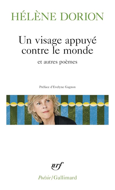 UN VISAGE APPUYE CONTRE LE MONDE ET AUTRES POEMES