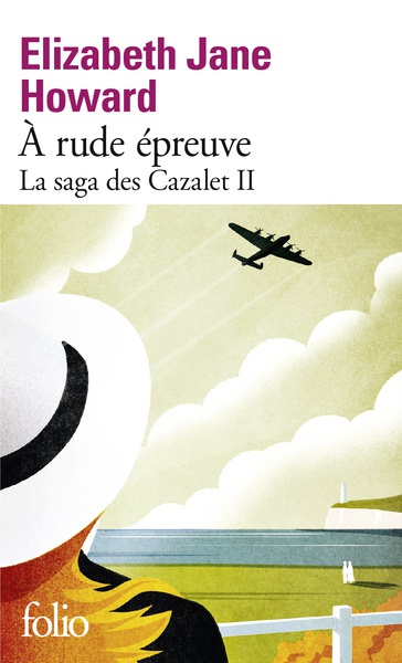 La saga des Cazalet - Tome 2 - À rude épreuve