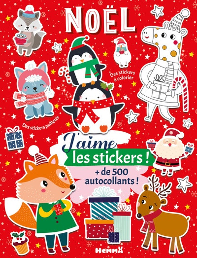 J'AIME LES STICKERS - NOEL - + DE 500 AUTOCOLLANTS ! - DES STICKERS A COLORIER - DES STICKERS PAILLETES