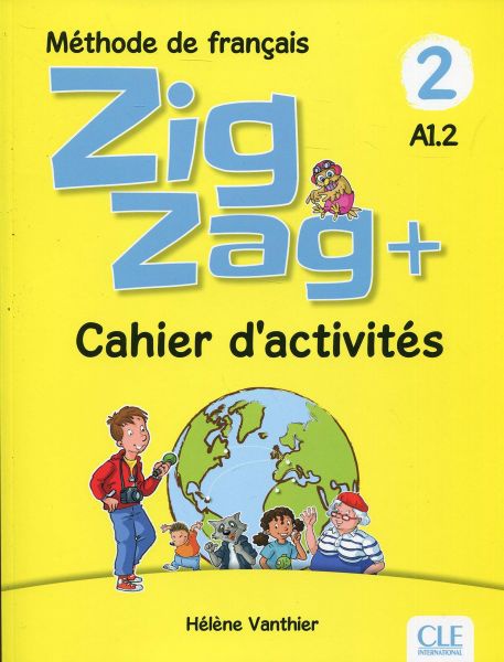 Zigzag + - Niveau 2 - Cahier d'activités