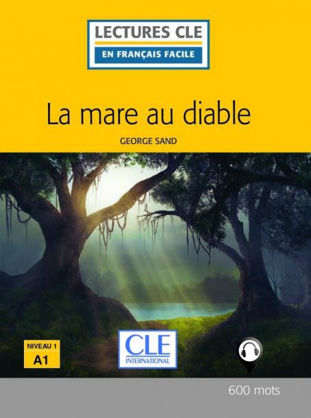 La mare au diable - Niveau 1/A1 - Lecture CLE en français facile