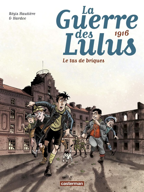 LA GUERRE DES LULUS - T03 - 1916, LE TAS DE BRIQUES