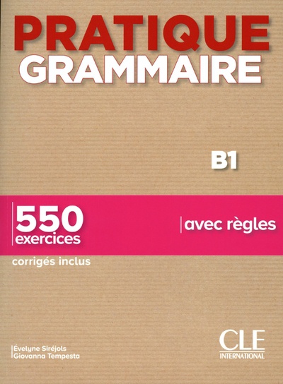 Pratique Grammaire - Niveau B1