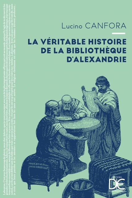 La veritable histoire de la bibliotheque d'Alexandrie