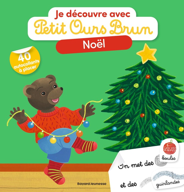 JE DECOUVRE NOEL AVEC PETIT OURS BRUN - PREMIERS AUTOCOLLANTS - DES 2 ANS