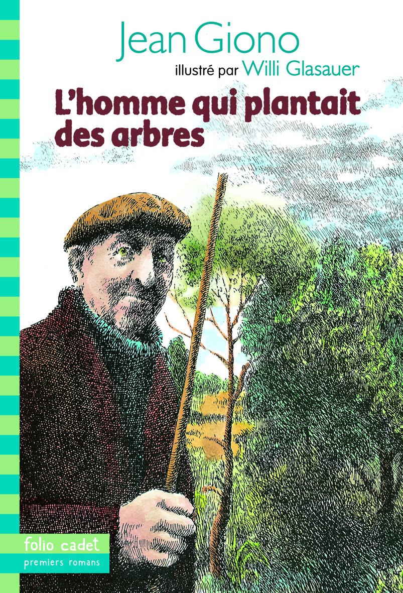 L'homme Qui Plantait Des Arbres | Le Livre Ouvert