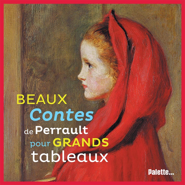 BEAUX CONTES DE PERRAULT POUR GRANDS TABLEAUX