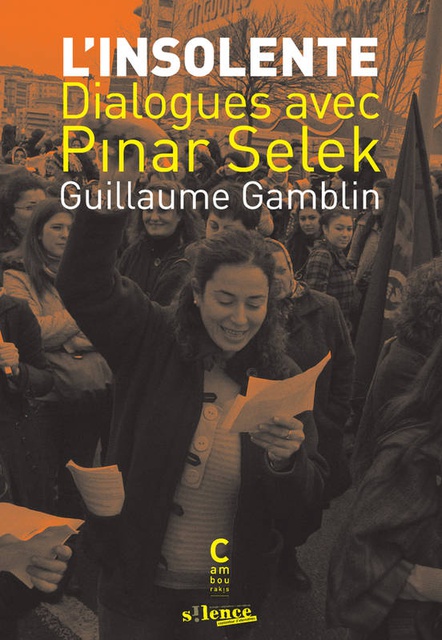 L'insolente: Dialogues avec Pinar Selek