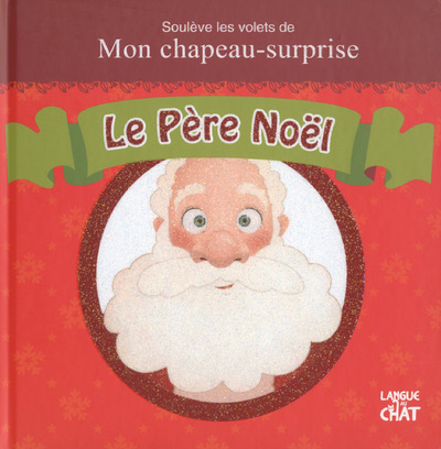 SOULEVE LES VOLETS DE MON CHAPEAU-SURPRISE LE PERE NOEL