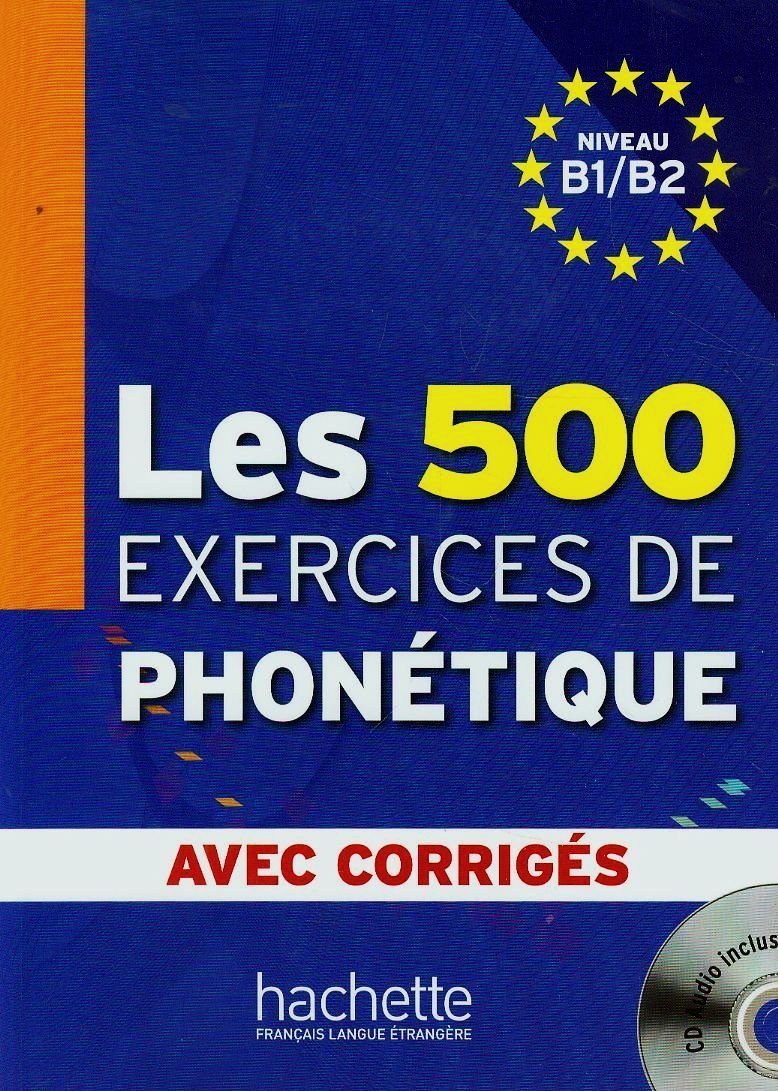 Les 500 Exercices De Phonétique avec Corrigés + CD audio
