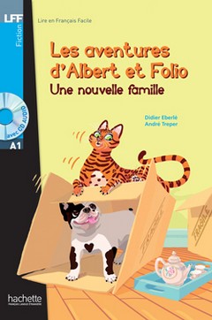 Les aventures d' Albert et Folio: Une Nouvelle Famille + CD audio