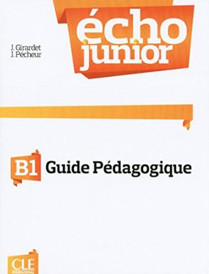 Echo Junior B1 - Guide Pédagogique
