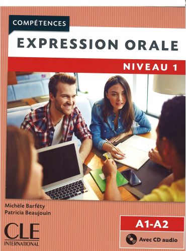 Expression orale 1 - Niveaux A1/A2 - Livre + CD - 2ème édition