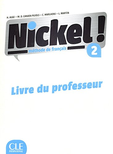 Nickel ! 2 - Niveaux A2/B1 - Guide pédagogique