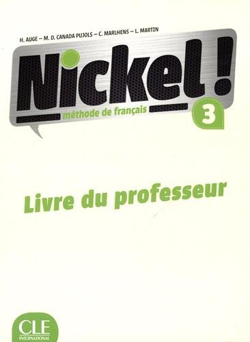 Nickel! 3 - Niveaux B1/B2 - Livre du professeur