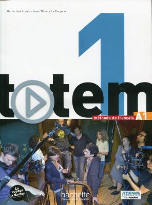Totem 1 : Livre de l'élève + DVD-Rom + Manuel numérique élève