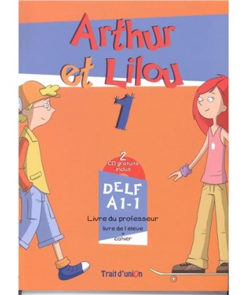 Arthur et Lilou 1 - Livre du Professeur + 2 CD