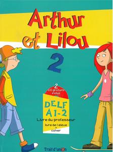 Arthur et Lilou 2 - Livre du Professeur + 2 CD