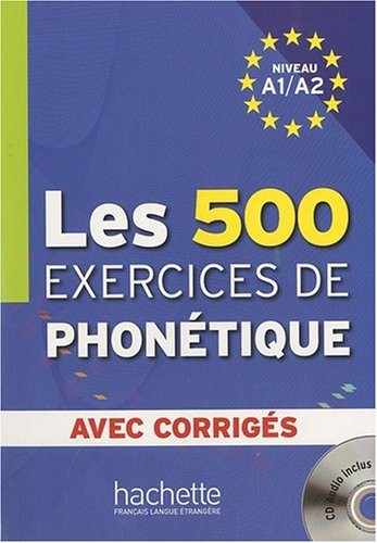 Les 500 Exercices De Phonétique avec Corrigés + CD audio