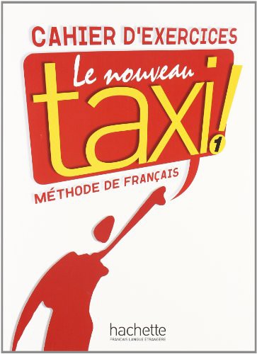 Le Nouveau Taxi 1! - Cahier d' exercices