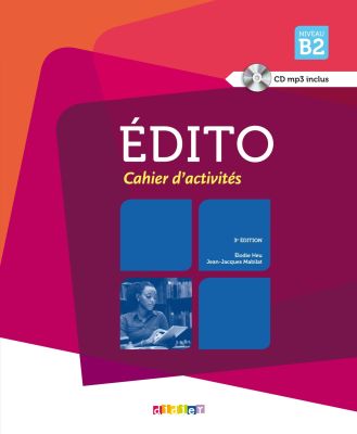 Édito niv.B2 - Cahier d'activités+ CD - éd.2015