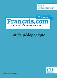 Français.Com - Guide Pedagogique Débutant (3ed)