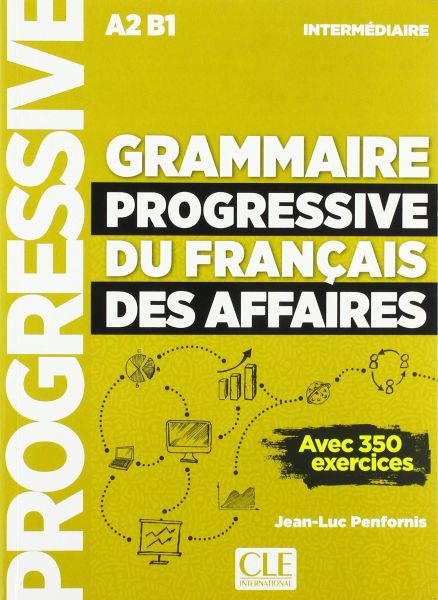 Grammaire progressive du français de affaires- Niveau intermédiaire - Livre + CD + Livre-web