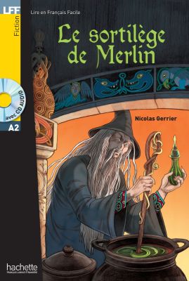 Le sortilège de Merlin (+CD audio)