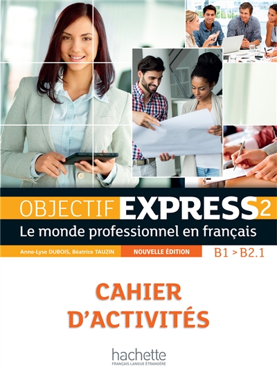 Objectif Express 2 - Cahier d'activités