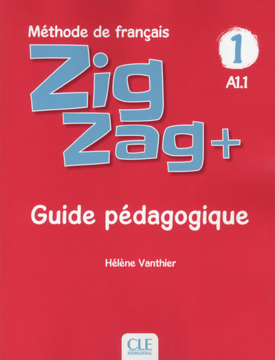 Zigzag+ 1 - Guide Pédagogique