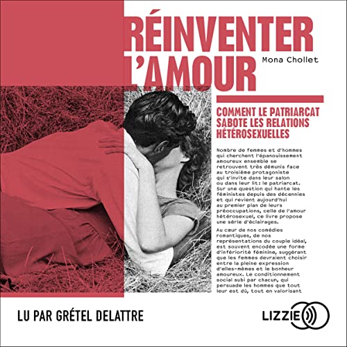 Réinventer l'amour: Comment le patriarcat sabote les relations hétérosexuelles