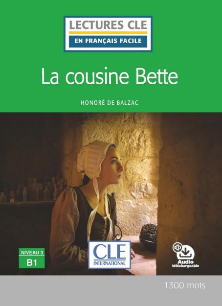 La cousine Bette - Niveau 3/B1 - Lecture CLE en français facile