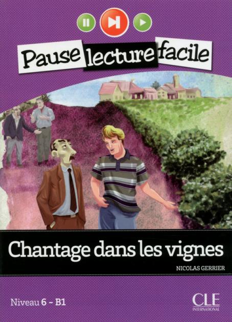 Chantage dans les vignes - Niveau 6 (B1)